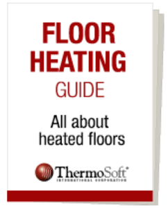 Floor heating Guide e-book. Learn all the facts about radiant heat and heated floors with our Floor Heat Heating Guide by ThermoSoft.