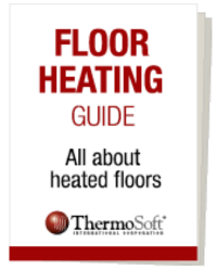 Floor heating Guide e-book. Learn all the facts about radiant heat and heated floors with our Floor Heat Heating Guide by ThermoSoft.