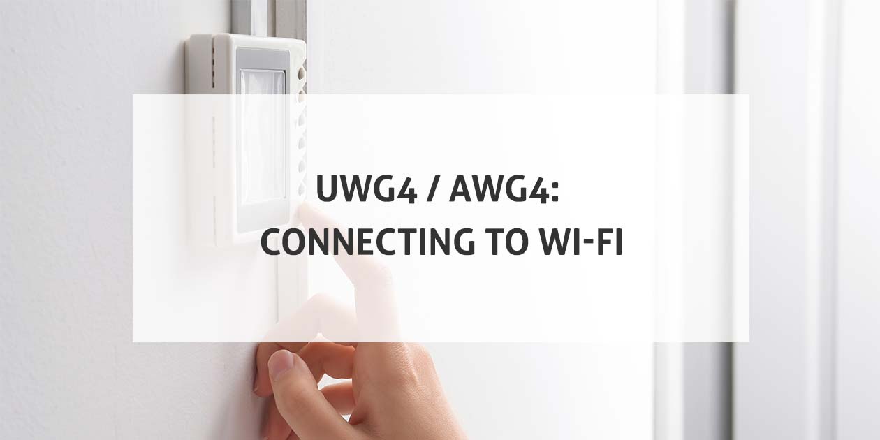UWG4 AWG4 Connecting to Wi-Fi