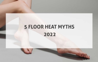 5 Floor Heat Myths 2022