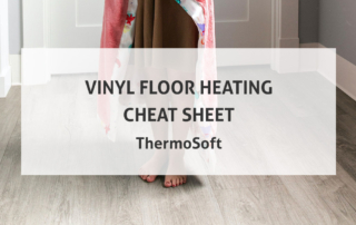 Vinyl Floor Heating Cheat Sheet