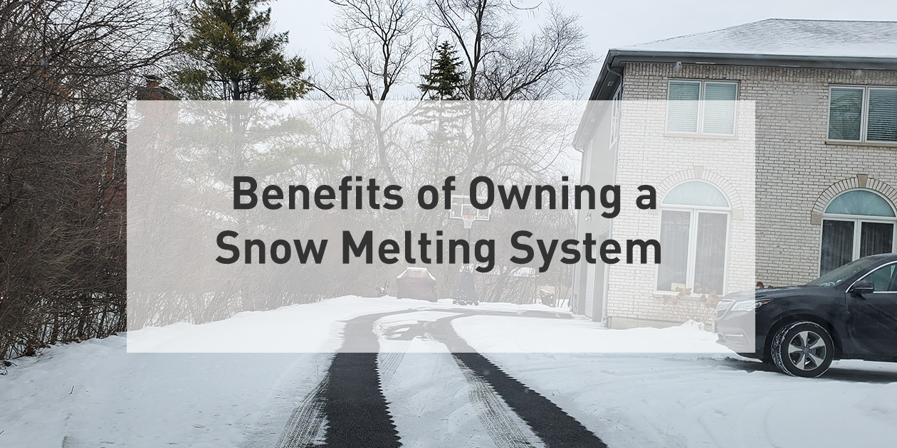Top Benefits of Owning a Snow Melting System