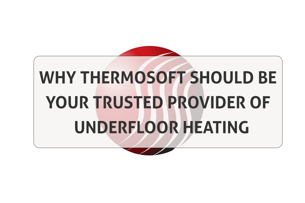thermosoft for underfloor heating