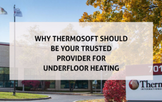 why thermosoft should be your trusted provider of underfloor heating updated