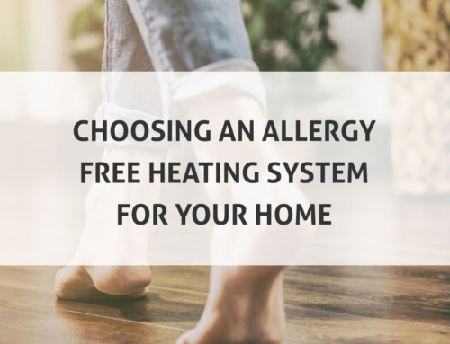 Choosing an Allergy Free Heating System for Your Home