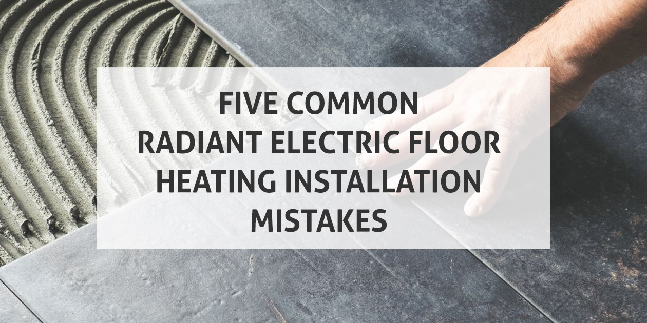 Five Common Heating Mistakes