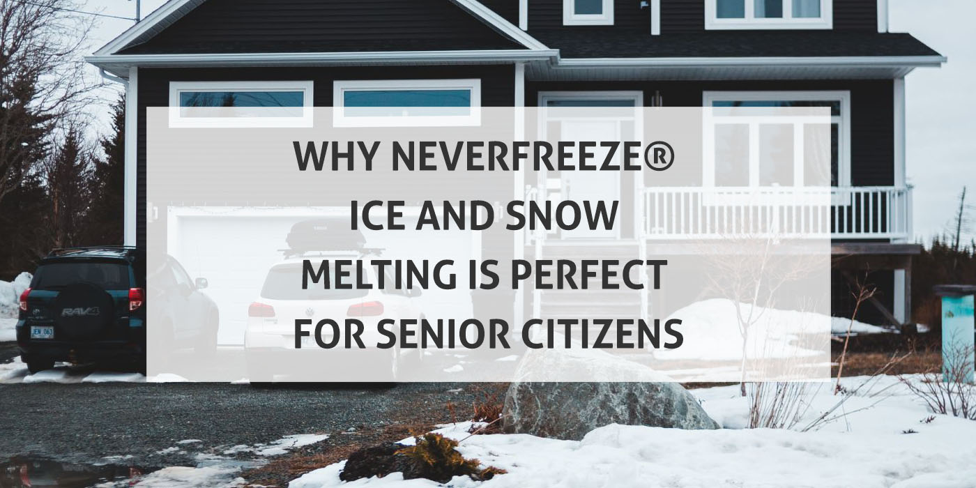 why seniors need neverfreeze