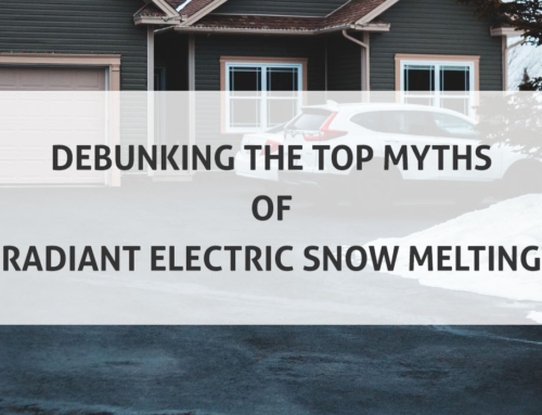 Debunking the Top Myths of Radiant Electric Snow Melting