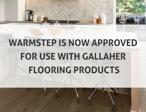 WarmStep is Now Approved for Use with Gallaher Flooring Products